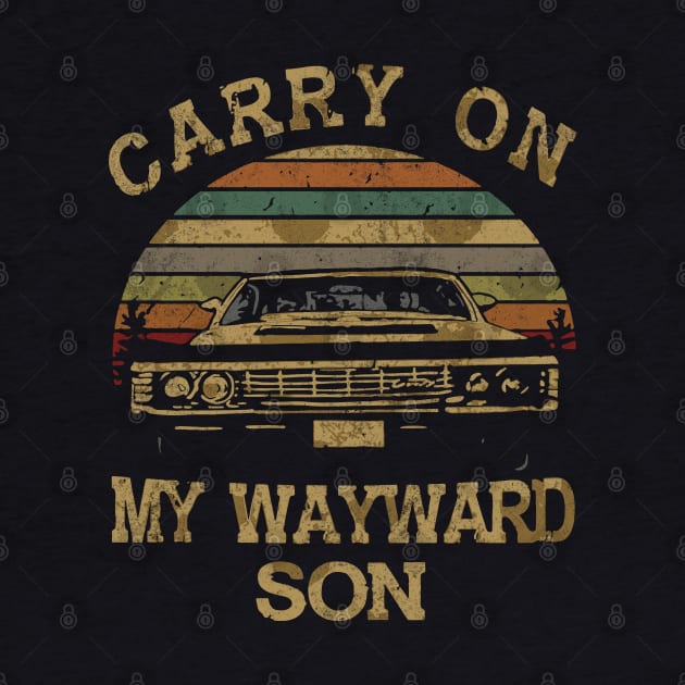 Carry on my wayward son - vintage design by BodinStreet